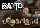 Sugarland Countdown to Incredible Machine