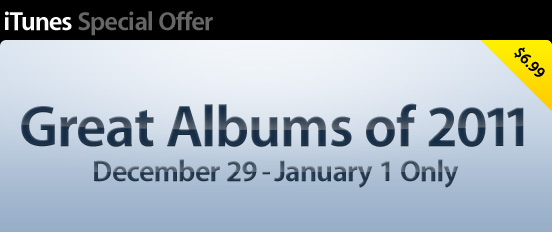 Great Albums of 2011 - December 29 - January 1 Only