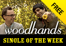 Woodhands Dissembler - Single of the Week