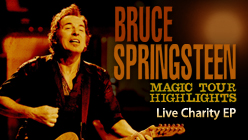Bruce Springsteen & The E Street Band Magic Tour Highlights (Live)