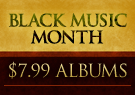 Black Music Month $7.99 Albums