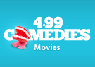 $4.99 Comedies