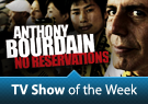 TV Show of the Week: Anthony Bourdain
