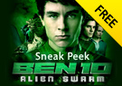 Ben 10: Alien Swarm Ben 10: Alien Swarm *Sneak Peek*