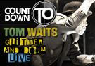 uberRoom Countdown to Glitter and Doom Live - Tom Waits (CA)