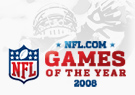 NFL Games of the Year NFL Games of the Year - 2008