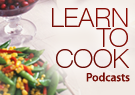 Learn to Cook Podcasts