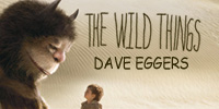 showcase PL Dave Eggers The Wild Things (Unabridged)