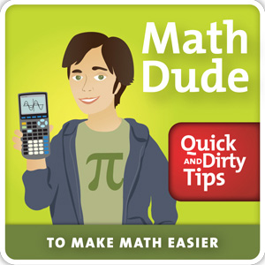 The Math Dude Quick and Dirty Tips to Make Math Easier