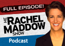 Rachel Maddow Podcast