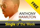 Free Single of the Week: Anthony Hamilton