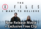 X-Files: I Want to Believe, New Release Movie + Exclusive Free Clip
