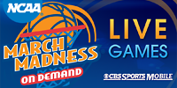 showcase MobileSFT CBS Interactive CBS Sports NCAA® March Madness on Demand®