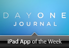 iPad App of the Week: Day One Journal