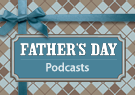 Father's Day Podcasts
