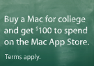 Buy a Mac for college and get $100 to spend on the Mac App Store.