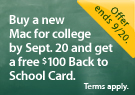 Buy a Mac for college and get $100 to spend on the Mac App Store (terms apply).
