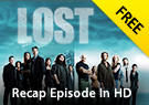 LOST, FREE Recap Episode In HD