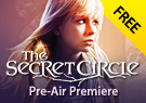 The Secret Circle - Free Pre-Air Premiere