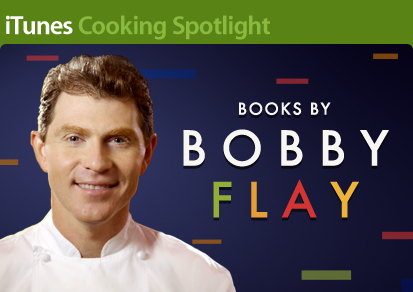 iTunes Cooking Spotlight: Books by Bobby Flay