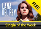 Free Single of the Week: Lana Del Rey