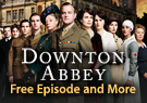 Downton Abbey - Free Episode and More