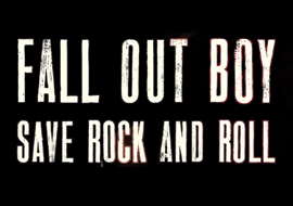 Fall Out Boy - Save Rock and Roll
