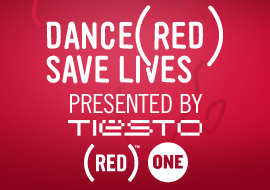Dance (RED) Save Lives - Presented By Tiësto