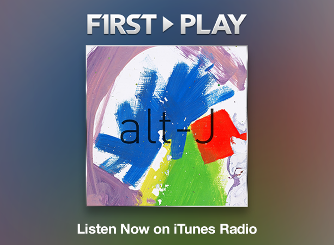 First Play: alt-J - Listen Now on iTunes Radio