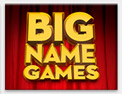 Big Name Games
