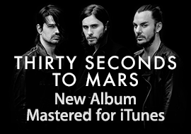 Thirty Seconds to Mars: New Album Mastered for iTunes