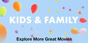 Kids & Family - Explore More Great Movies