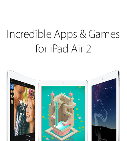 Incredible Apps & Games for iPad Air 2