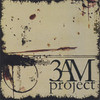 3AMproject, 3AMproject