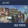 Old Towns, Jay Hitt