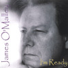 I'm Ready, James O'Malley