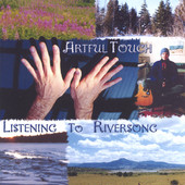 Listening to Riversong, Artful Touch