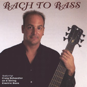 Bach To Bass, Craig Schoedler