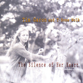 The Silence of Her Heart, Tim Garon & T-Bone Wolk