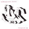 Dropzone - EP, Underground Cartel