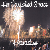 Paradise, Her Vanished Grace