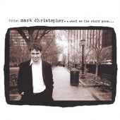 And So the Story Goes, Mark Christopher