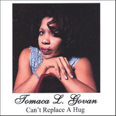 Can't Replace a Hug - EP, Tomaca L. Govan