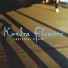 Yesterday's Girl, KENDRA FLOWERS