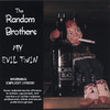 My Evil Twin, The Random Brothers