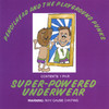 Super-Powered Underwear, Pencilhead and the Playground Punks