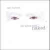 life Before Midi:naked, carl burnett