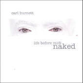 life Before Midi:naked, carl burnett