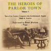 THE HEROES OF PARLOR TOWN - VOLUME 1, Brent Watkins