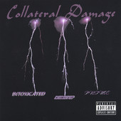 Volume 1: Collateral Damage, Intox-icated, Nonstop, Prime